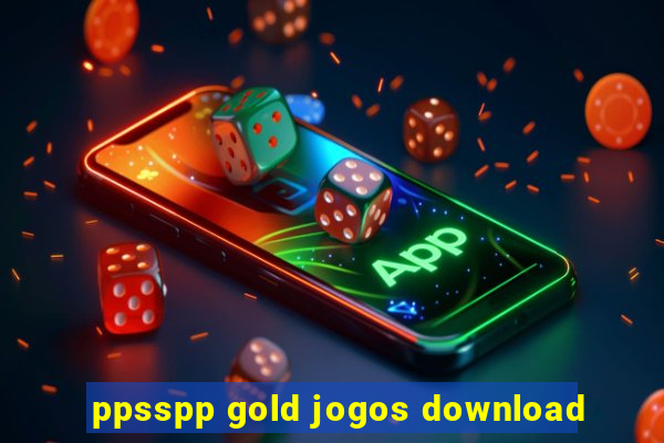 ppsspp gold jogos download